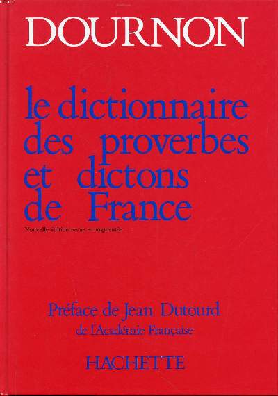 Le dictionnaire des proverbes et dictons de France