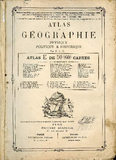 Atlas de gographie physique politique & historique atlas E de 50 (60) cartes  l'usage de l'enseignement secondaire
