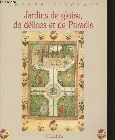 Jardins de gloire, de dlices et de Paradis