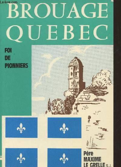 Brouage Quebec- Foi de Pionniers