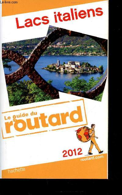 Le guide du routard 2012- Lacs italiens