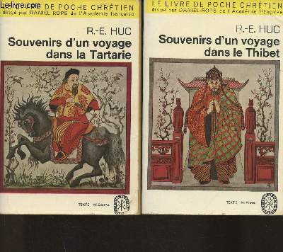 Souvenirs d'un voyage dans la Tartarie et le Thibet pendant les annes 1844, 1845 et 1846 Tomes I et II: La Tartarie, le Thibet (en 2 volumes)
