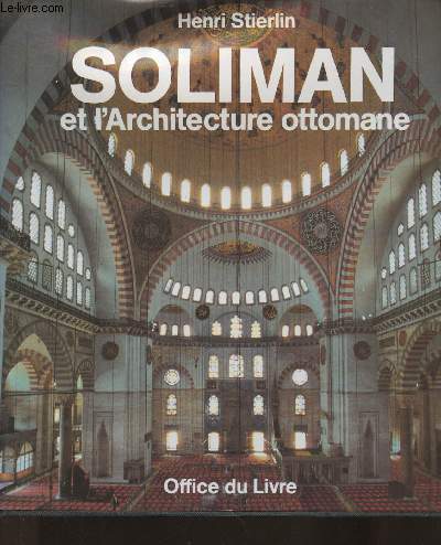 Soliman, et l'Architecture ottomane