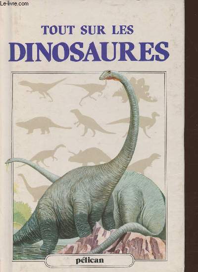 Tout sur les dinosaures