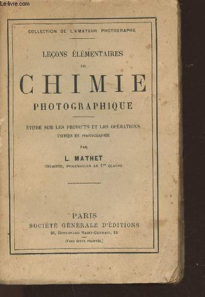 Leons lmentaires de Chimie photographique- Etude sur les produits et les oprations usites en photographie
