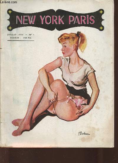 New York- Paris, n1 - Juillet 1953-Sommaires: Rita attire- Savez-vous embrasser?- Techniques aimables- Quand le chat n'est pas l, les souris dansent- Broadway perverti- Etes-vous nsomane?- etc.
