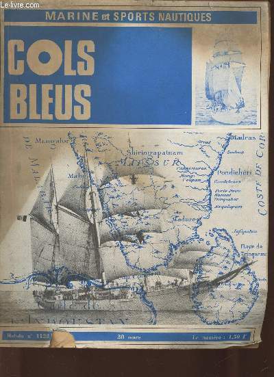 Cols bleus n1128- 28 mars 1970-Sommaire: Marine nationale- Les cartes marines- Chronique des ports et bases- Nautisme- moniteur de la flotte- la gazette des anciens marins- etc.