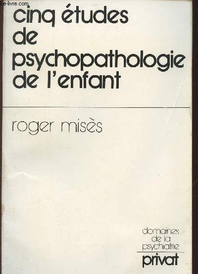 Cinq tudes de psychopathologie de l'enfant