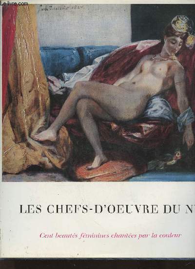 Les chefs-d'oeuvre du nu- Cent beauts Fminines chantes par la couleur