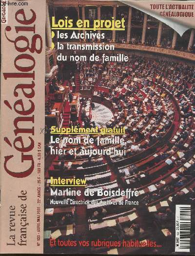 La revue franaise de Gnalogie n133- Avril/Mai 2001-Sommaire: Lois en projet: Les archives- la transmission du nom de famille- Chronique d'une catastrophe annonce- Interview: Martine de Boisdeffre, directrice des Archives de France- Les registres post