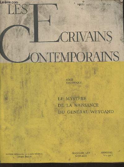 Les crivains contemporains, srie historique n129- Mars 1967- Le mystre de la naissance du Gnral Weygaud