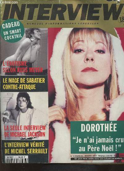Interview, mensuel d'informations gnrales n6- Janvier 1993-Sommaire: L'rotisme selon Russ Meyer- Le mage de Sabatier contre-attaque- La seul interview de Michael Jackson- L'interview vrit de Michel Serrault- Dorothe: 