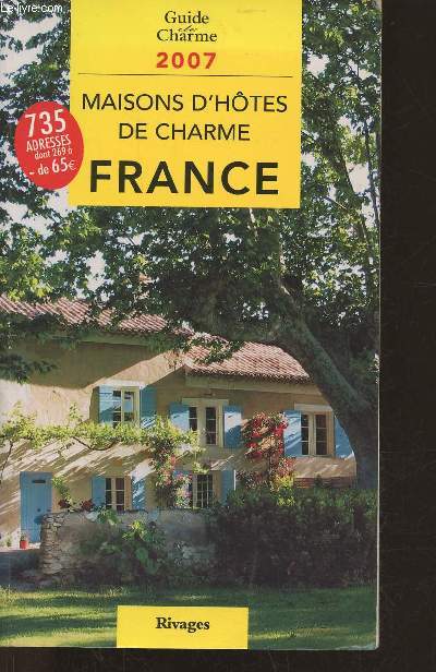 Maisons d'htes de charme France 2007 (Collection 