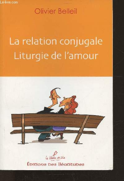 La relation conjugale, liturgie de l'amour (Collection 