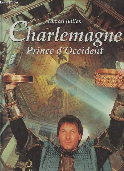 Charlemagne- Prince d'Occident
