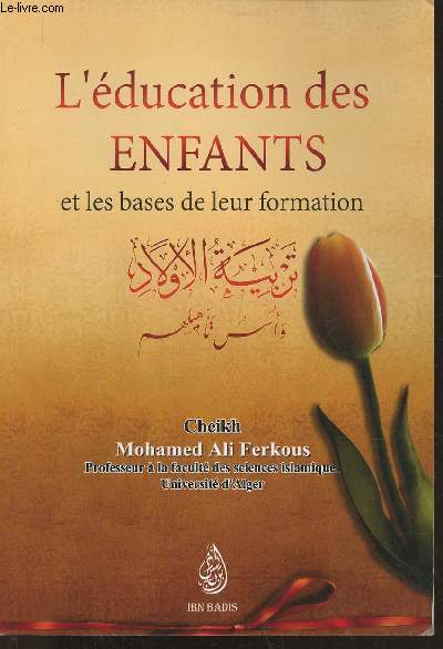 L'ducation des enfants et les bases de leur formartion (bilingue)
