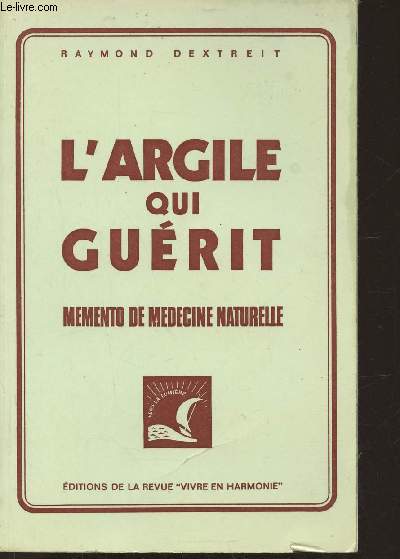 L'argile qui gurit- Memento de mdecine naturelle