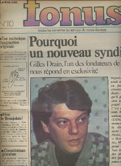 Tonus n110- 7 dcembre 1978-Sommaire: une technique d'extraction originale- vive le Beaujolais- Pourquoi un nouveau syndicat? Gills Drain, l'un des fondateurs de l'USNO nous rpond- etudiants en colre: iront-ils jusqu'au bout?-etc.