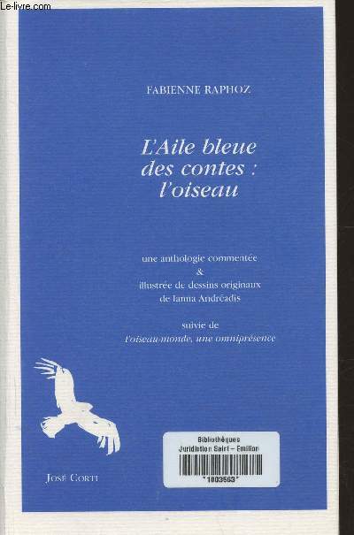 L'aile bleue des contes: l'oiseau- anthologie commente