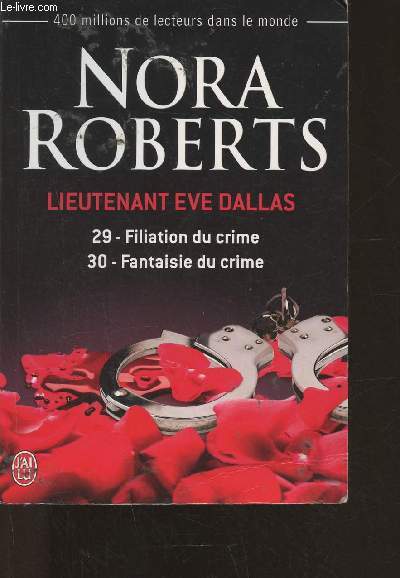 Lieutenant Eve Dallas 29: Filiation du crime, 30: Fantaisie du crime (1 volume)