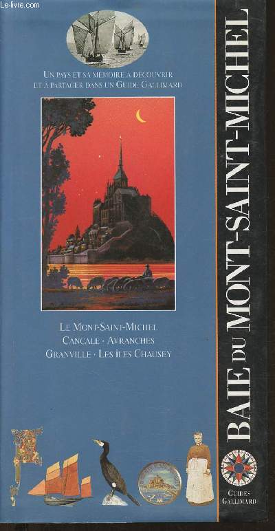Baie du Mont-Saint-Michel/ Le Mont-Saint-Michel, Cancale, Avranches, Granville, Les les Chausey