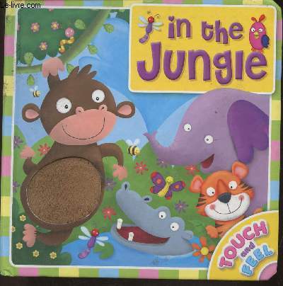 In the jungle - touch and feel book
