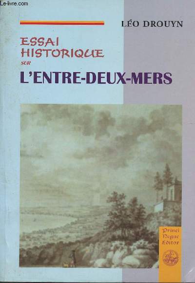 Essai historique sur l'entre-deux-mers