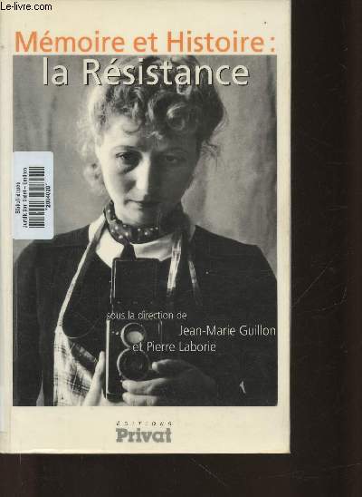 Mmoire et Histoire: la Rsistance