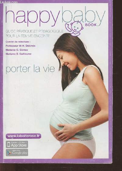 Happy baby book- guide pratique et pdagogique pour la Femme enceinte- porter la vie