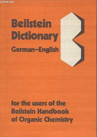 Beilstein dictionary German-English for the users of the Beilstein handbook of Organic chemistry