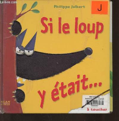Si le loup y tait... (livre  toucher)