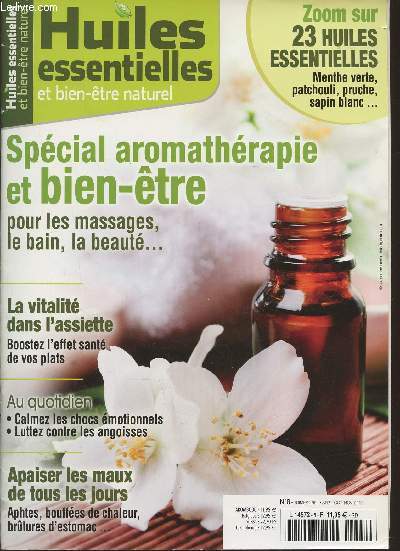 Huiles essentielles et bien-tre naturel n8- Sept./oct./Nov. 2012-Sommaire: Spcial aromathrapie et bien-tre pour les massages, le bain, la beaut- La vitalit dans l'assiette, boostez l'effet sant de vos plats- au quotidien: calmez les chocs motionn