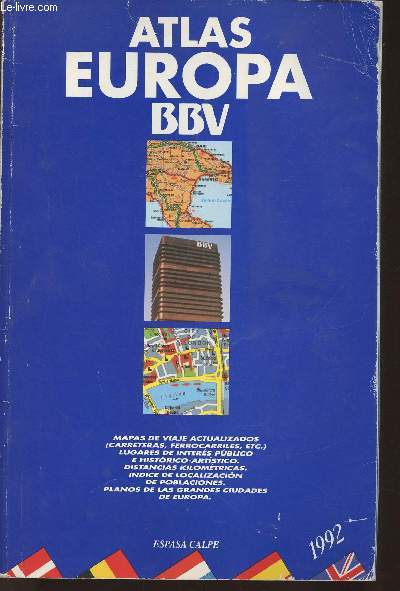 Atlas Europa BBV 1992- Mapas de viaje actualizados (carreteras, ferrocarriles,etc) lugares de inters publico e historico-artistico.Distancias de localizacion de poblaciones.Planos de las grandes ciudades de Europa