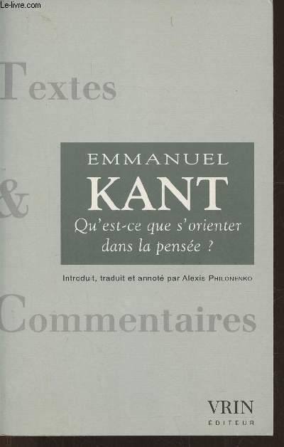 Kant- Qu'est-ce que s'orienter dans la pense? (Collection 