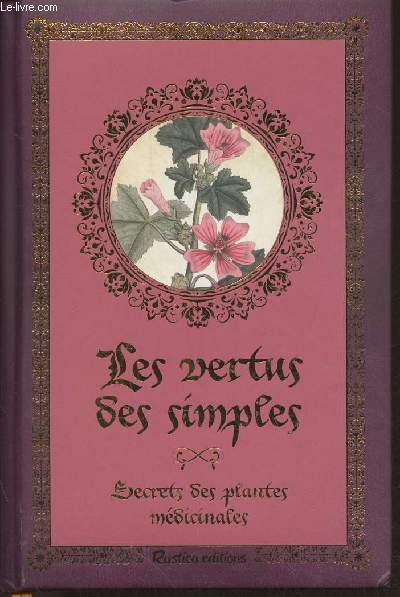 Les vertus des simples- secrets des plantes mdicinales