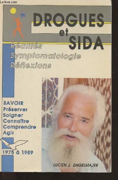 Drogues et Sida- Ralits, symptomatologie, rflexions