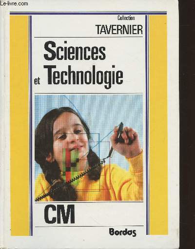 Sciences et technologie- biologie, gologie, physique, technologie, informatique- C.M.