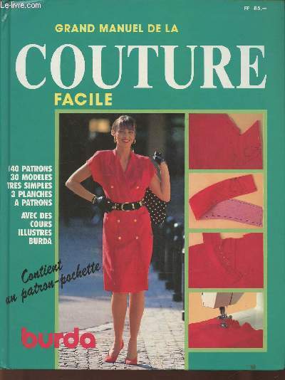 Couture facile- Le grand manuel de la couture complt par des cours illustrs burda. 30 modles faciles  coudre