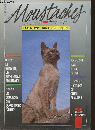 Moustaches n6- Mars 1988-Sommaire: Le Burmese, un authentique Amricain- Les coulisses des expositions flines- L'art de la fugue- Histoires de chats primes- Les meilleures histoires de chats- Au royaume des petits flins-etc.
