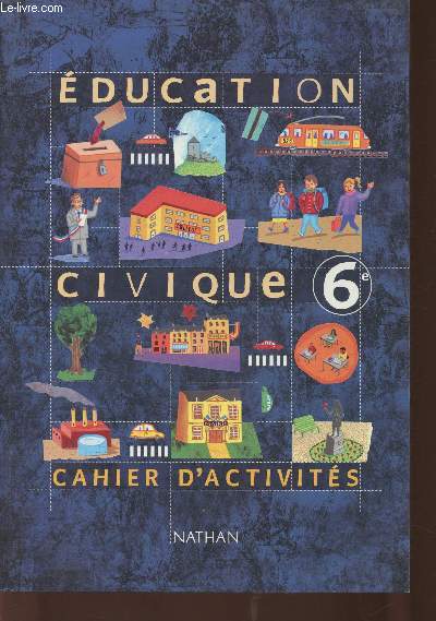 Education civique 6e- Cahier d'activits- SPECIMEN