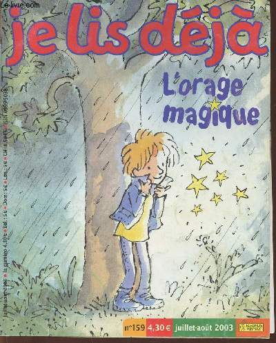 Je lis dj n159 - Juillet-Aot 2003-Sommaire: Rcit: L'orage magique- Jeux- drles d'escargots- Grand jeu-concours- Blabla, Mic et Lola- Un croco  croquer-etc.