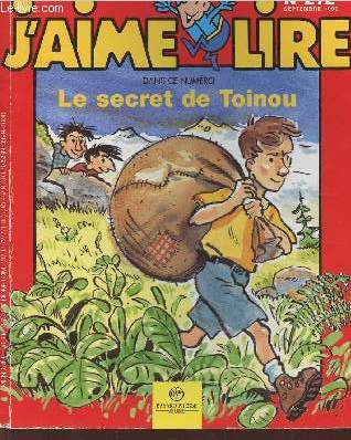 J'aime lire n272- Septembre 1999-Sommaire: Le secret de Toinou- Le tournoi des chevaliers- Le mini-carnet d'adresses- La super-marcheuse-etc.