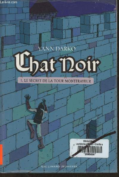 Chat noir Tome I: le secret de la Tour Montfrayeur