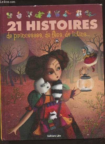 21 histoire de princesses, de fes, de lutins...