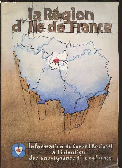 La rgion d'Ille de France- information du conseil rgional  l'intention des enseignants d'Ile de France