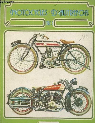 Motocycles d'autrefois n1-Sommaire: Pour que a marche! - Pour que a marche bien- intense dcennie- quand les anglais taient les meilleurs-etc.