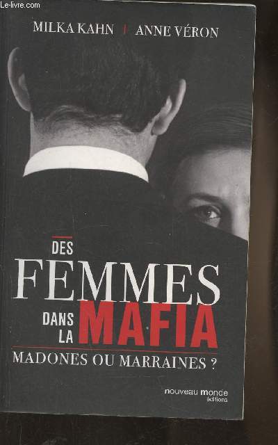 Des Femmes dans la mafia- Madones ou Marraines?