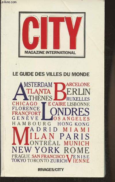 City, magazine international- Le guide des villes du monde-Sommaire: Amsterdam/Athnes/Atlanta/Berlin/Bruxelles/Florence/Le Caire/Lisbonne/Los angeles/Madrid/Miami/New York/Venise/Zurich..etc.