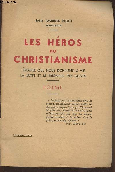 Les hros du Christianisme- l'exemple que nous donnent la vie, la lutte et le triomphe des Saints- Pome