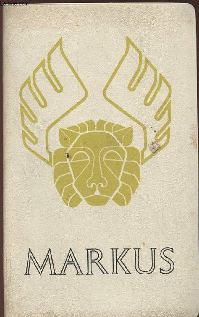 Das Evangelium nac Markus St. Mark's Gospel- L'vangile selon Saint Marc- Edition spciale pour le tourisme en trois langues